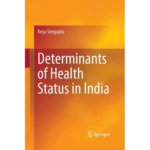 Determinants of Health Status in India