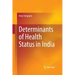 Determinants of Health Status in India