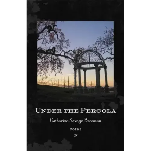 Under the Pergola: Poems