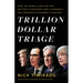 Trillion Dollar Triage: How Jay Powell and the Fed Battled a President and a Pandemic---And Prevented Economic Disaster