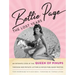 Bettie Page: The Lost Years: An Intimate Look at the Queen of Pinups, Through Her Private Letters & Never-Published Photos