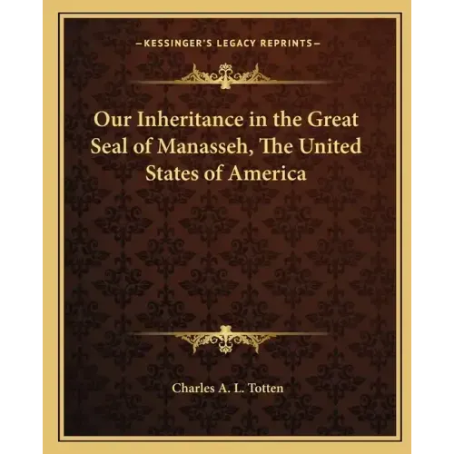 Our Inheritance in the Great Seal of Manasseh, the United States of America