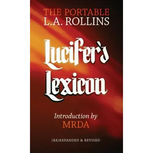 Lucifer's Lexicon: The Portable L.A. Rollins