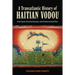 A Transatlantic History of Haitian Vodou: Rasin Figuier, Rasin Bwa Kayiman, and the Rada and Gede Rites