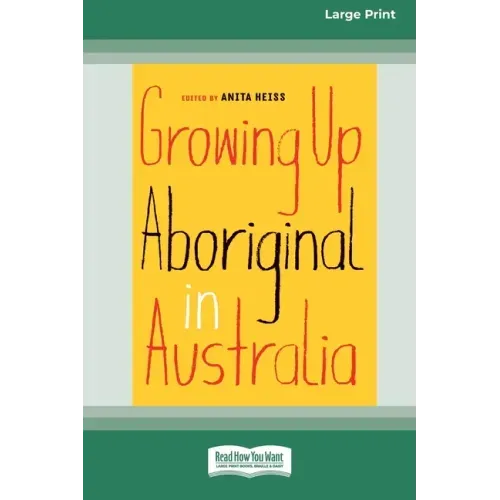 Growing Up Aboriginal in Australia (16pt Large Print Edition)