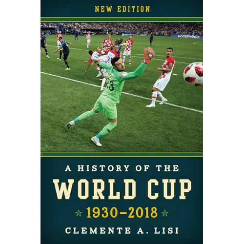 A History of the World Cup: 1930-2018