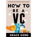 How to be a VC: Learn from top Silicon Valley investors about how they become VCs