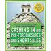 Cashing in on Pre-Foreclosures and Short Sales: A Real Estate Investor's Guide to Making a Fortune Even in a Down Market