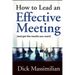 How to Lead an Effective Meeting (and get the results you want)