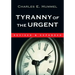 Tyranny of the Urgent