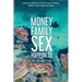 Money Family Sex & Happiness: How to Create a Life of Fulfillment, Impact and Deep Meaning