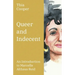 Queer and Indecent: An Introduction to the Theology of Marcella Althaus Reid