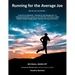Running for the Average Joe