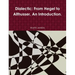 Dialectic: From Hegel to Althusser. An Introduction.