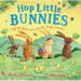 Hop Little Bunnies: The Perfect Gift for Easter! (the Bunnies of Hoppity Hill)