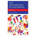 The Archaeology of Childhood