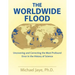 The Worldwide Flood: Uncovering and Correcting the Most Profound Error in the History of Science