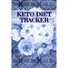 Keto Diet Tracker: Lose Weight With Ketosis Log Book Pages To Track Dieting Progress - Ketogenic Habit Tracking Grid Notebook