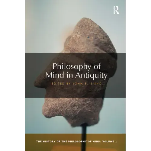 Philosophy of Mind in Antiquity: The History of the Philosophy of Mind, Volume 1