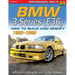 BMW 3-Series (E36) 1992-1999: How to Build and Modify