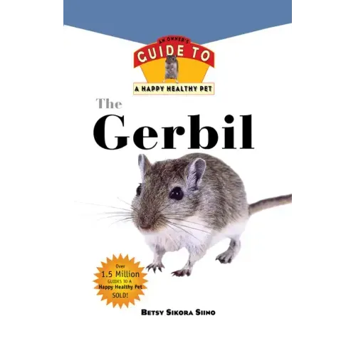 Gerbil: An Owner's Guide to a Happy Healthy Pet