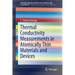 Thermal Conductivity Measurements in Atomically Thin Materials and Devices