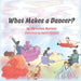 What Makes a Dancer?
