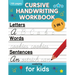 Cursive Handwriting Workbook for Kids: Cursive Writing Practice Book for Beginners Cursive Letter Tracing: 100 Practice Pages - Letters, Words and Sen