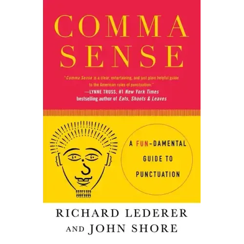 Comma Sense: A Fundamental Guide to Punctuation