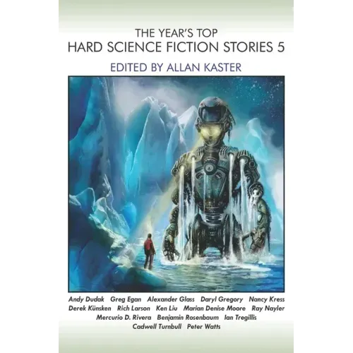 The Year's Top Hard Science Fiction Stories 5