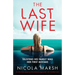 The Last Wife: An absolutely gripping and emotional page turner with a brilliant twist