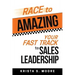 Race To Amazing: Your Fast Track to Sales Leadership