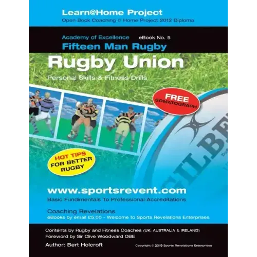 Book 5: Learn @ Home Coaching Rugby Union Project: Academy of Excellence for Coaching Rugby Union Personal Skills