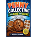 Penny Collecting for Kids and Teens: A Beginner's Guide to Finding, Collecting, and Understanding Valuable Pennies