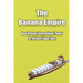 The Banana Empire