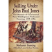 Sailing Under John Paul Jones: The Memoir of Continental Navy Midshipman Nathaniel Fanning, 1778-1783