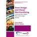 Store Design and Visual Merchandising: Creating Store Space That Encourages Buying