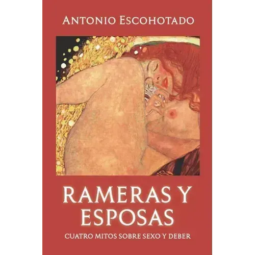 Rameras Y Esposas: Cuatro mitos sobre sexo y deber