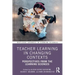 Teacher Learning in Changing Contexts: Perspectives from the Learning Sciences