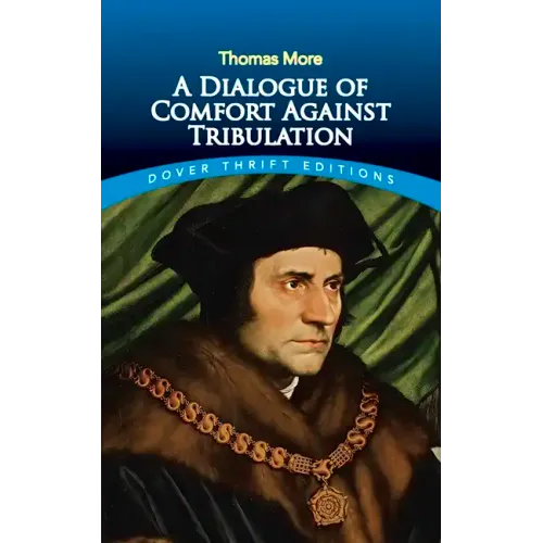 A Dialogue of Comfort Against Tribulation