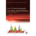 Gas Chromatography and Mass Spectrometry: A Practical Guide