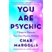 You Are Psychic: 7 Steps to Discover Your Own Psychic Abilities