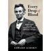 Every Drop of Blood: The Momentous Second Inauguration of Abraham Lincoln