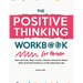 The Positive Thinking Workbook for Women: Real and Proven Ways to Keep a Positive Attitude No Matter What, Build Self-Confidence and Be Happy Every Da