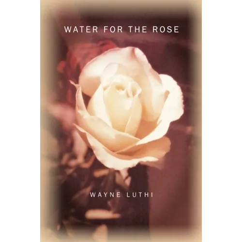 Water for the Rose