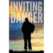 Inviting Danger: A Christian Suspense Novel