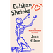 Caliban Shrieks