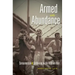 Armed with Abundance: Consumerism and Soldiering in the Vietnam War
