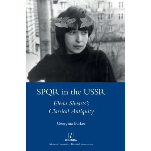 SPQR in the USSR: Elena Shvarts's Classical Antiquity