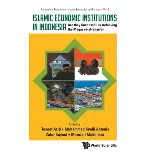 Islamic Economic Institutions in Indonesia: Are They Successful in Achieving the Maqasad-Al-Shari'ah